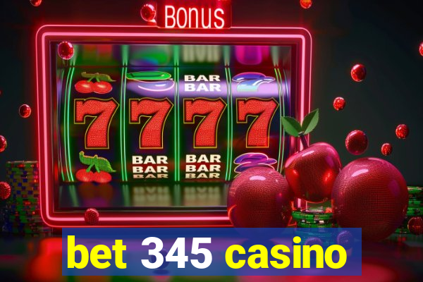 bet 345 casino